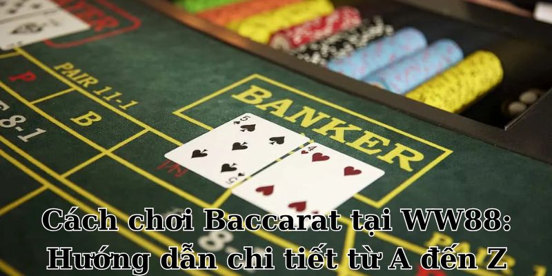 cách chơi Baccarat